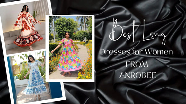 Best Long Dresses For Women From Anrobee