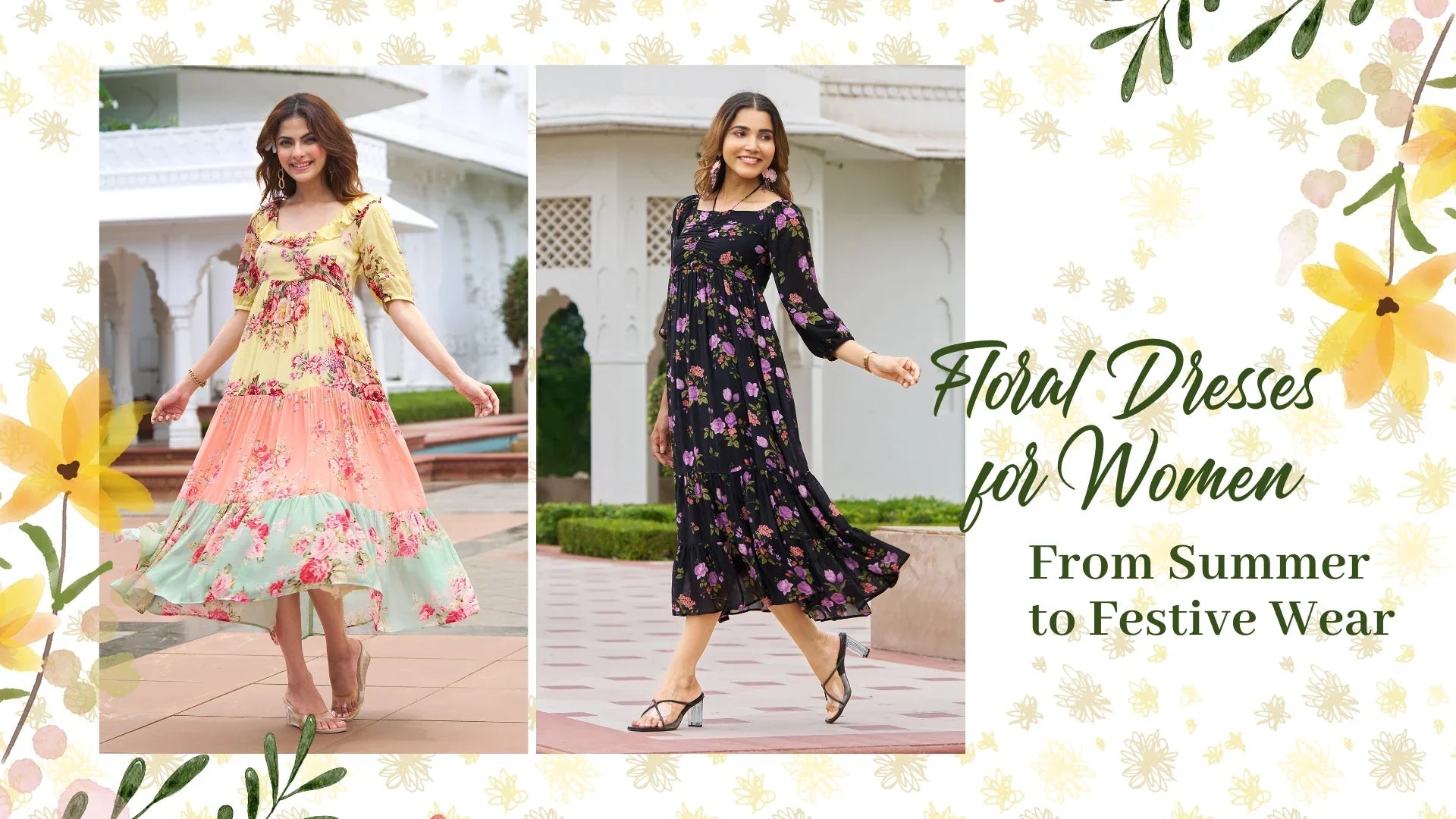 Women wearing floral dresses for women - one in a pastel yellow, peach, and mint green floral midi dress, and another in a black floral maxi dress, perfect from summer outings to festive wear